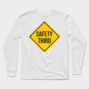 Safety Third Road Sign Joke Long Sleeve T-Shirt